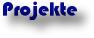 Projekte